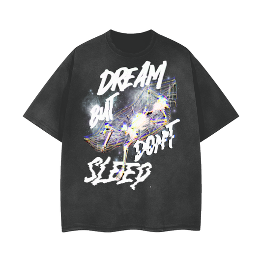 Dream But Don't Sleep - Drop shoulder T-shirt