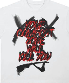 Your Comfort Zone Will Kill You - Oversized T-shirt