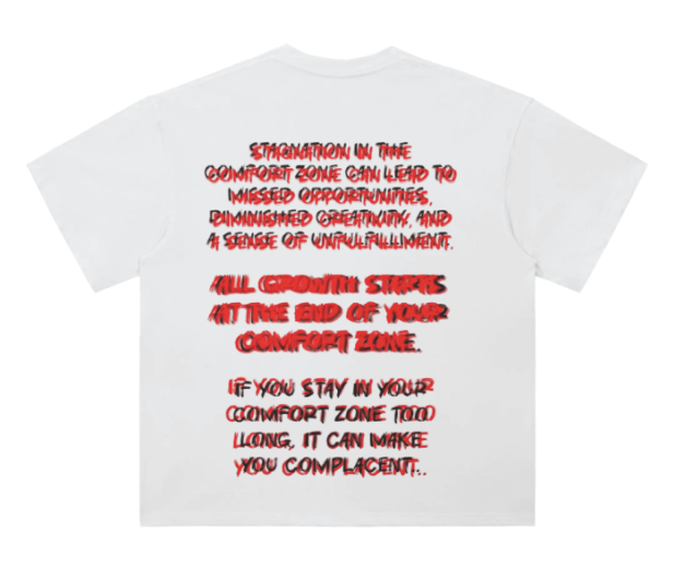 Your Comfort Zone Will Kill You - Oversized T-shirt